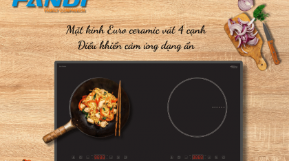Bếp từ Fandi FD-228G chính thức ra mắt thị trường người tiêu dùng