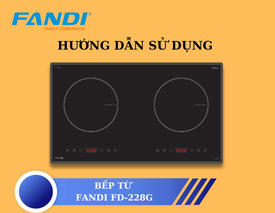 Hướng dẫn sử dụng bếp từ Fandi FD-228G